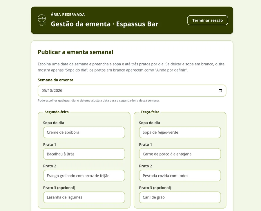 Área reservada Gestão da ementa do Espassus Bar: campo da semana e, para cada dia, a sopa e três pratos preenchidos, por exemplo Creme de abóbora e Bacalhau à Brás na segunda-feira.