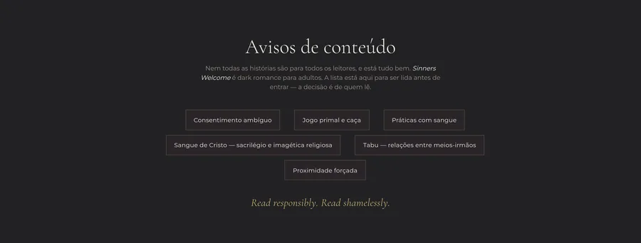 Secção Avisos de conteúdo: uma frase a explicar que a série é para adultos e seis etiquetas com os temas sensíveis, a terminar em Read responsibly. Read shamelessly.